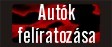 AUTOK FELIRATOZASA